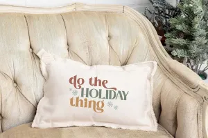 Do The Holiday Thing Lumbar Pillow